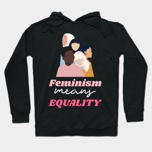 Feminism Means Equality Female Empowerment Hoodie